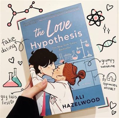  The Love Hypothesis – An Intriguing Tale of Science and Unforeseen Romance!